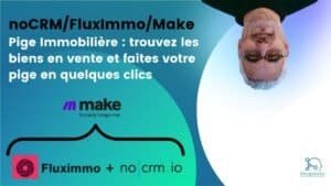 Miniature YouTube : pige immobiliere avec FluxImmo, Make et noCRM