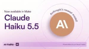 Claude Haiku 5.5 arrive dans Make : le modèle rapide d’Anthropic prêt à booster vos automatisations IA - eksplodo.fr